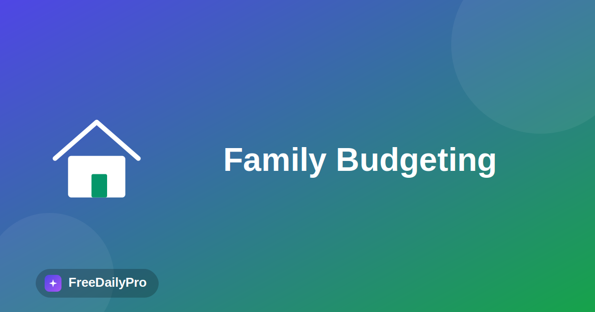 Free Household Budgeting, Grocery, and Family Planning Tools