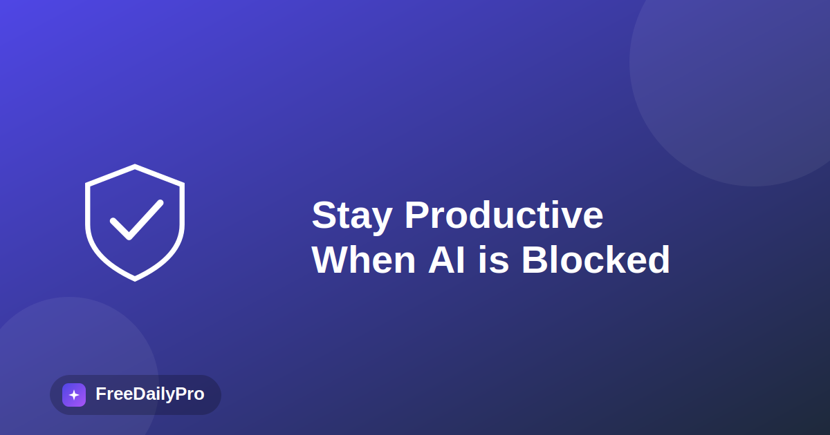 How to Stay Productive When Your Company Blocks AI Tools